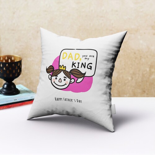 Buy My Dad My King Cushion