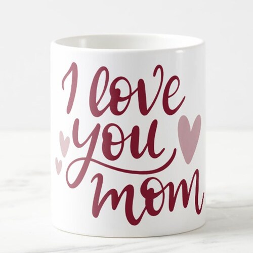 Buy Love You Mom Mug
