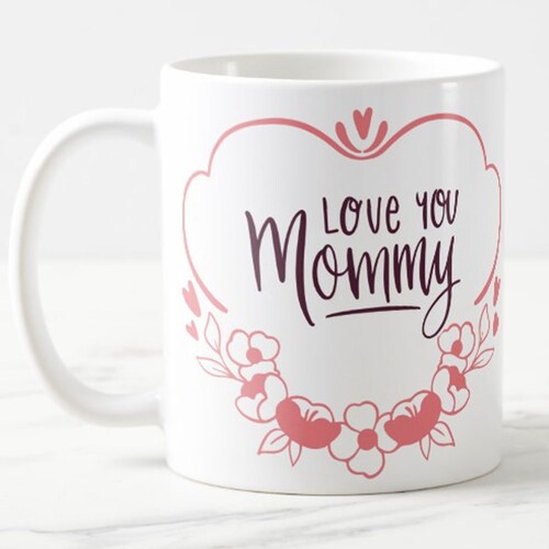 Buy Love You Mommy Mug