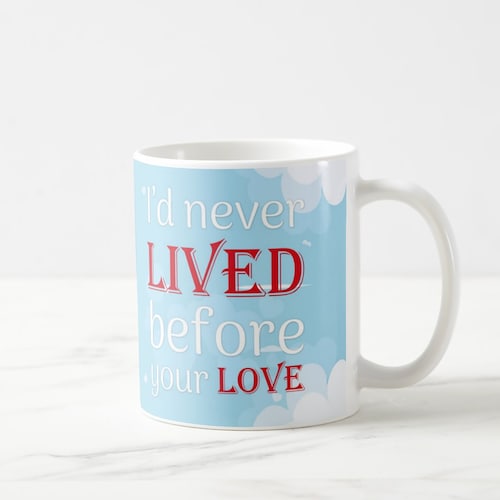 Buy Never Lived Before Mug