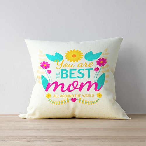 Buy For All Your Love Mom Cushion