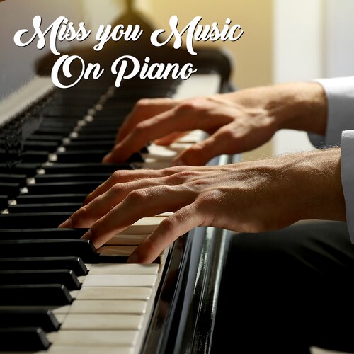 Buy Miss You Love Song on Piano