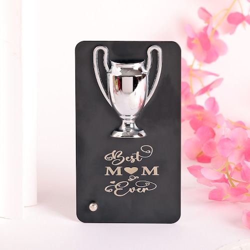 Buy Best Mom Ever Metal Trophy