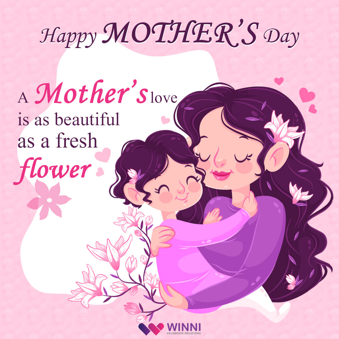 Heartwarming Mother's Day Wishes, Quotes & Greetings